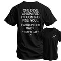 Pure Defiance: "The Devil Whispered Back" Hilarious Statement Tee
