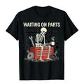 Waiting On Parts Funny Skeleton Mechanic Graphic T-Shirt for Auto Lovers