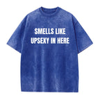 Smells Like Up Sexy In Here Funny Conversation Starter T-Shirt
