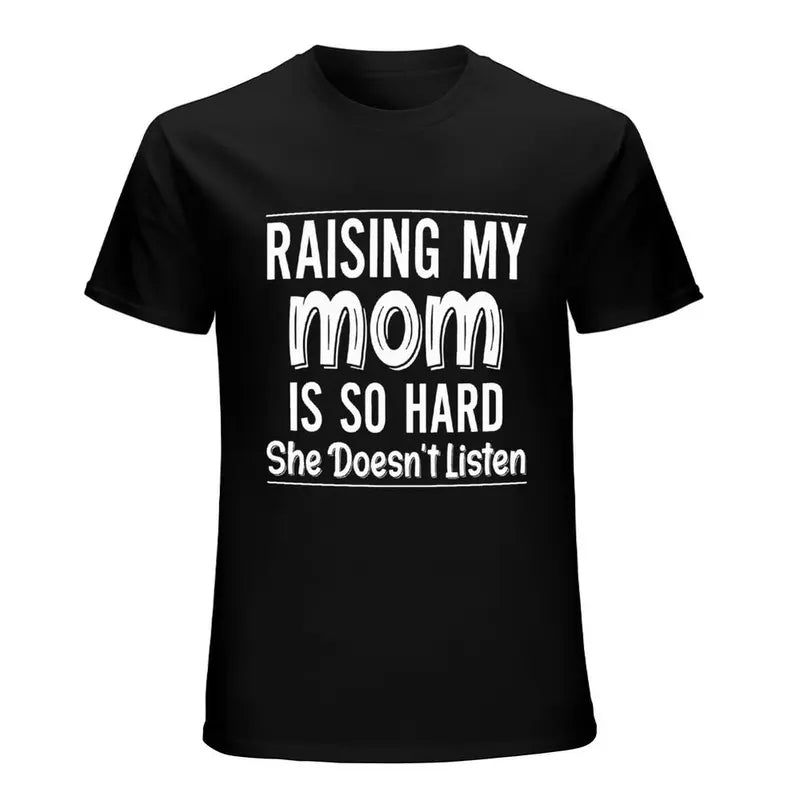 Funny Mom Quote Graphic Tee for Parenting Humor Casual Family Gift