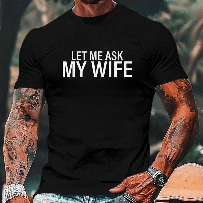 "Let Me Ask My Wife" Funny Husband T-Shirt - Relatable Marriage Humor Tee
