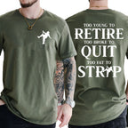 "Too Young To Retire, Too Broke To Quit, Too Fat To Strip" Sarcastic Graphic Tee - The Ultimate Work-Life Crisis Shirt