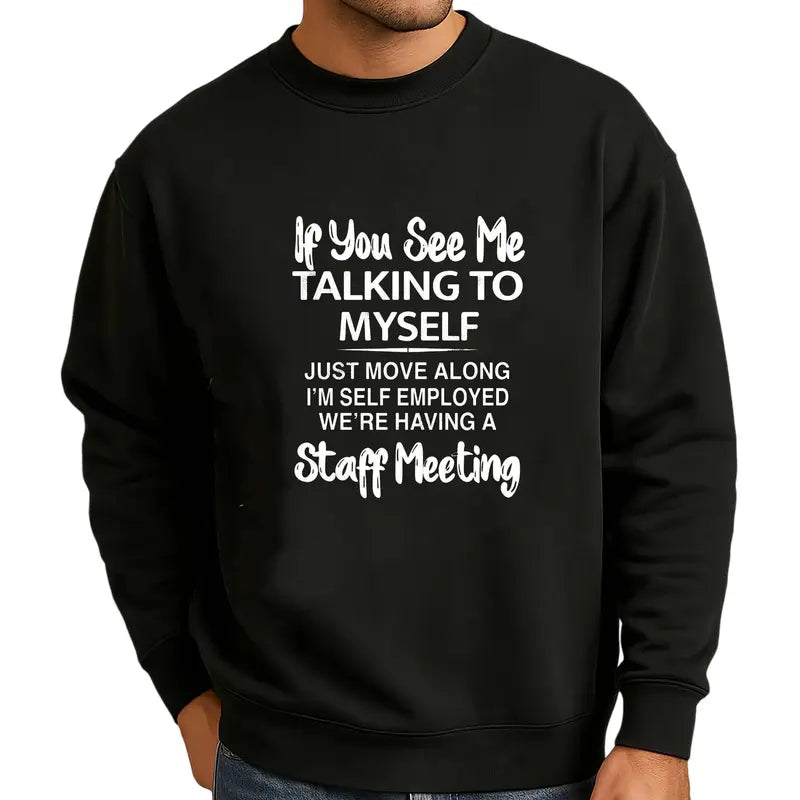 "I'm Having a Staff Meeting" Funny Self-Employed Graphic Tee for Men