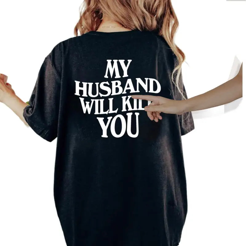"Sassy Protective Wife" Funny Statement Relationship Graphic Tee