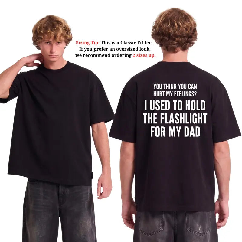 Childhood Resilience: "I Used to Hold the Flashlight for My Dad" Sarcastic Tee