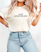 "WWJD? Probably Flip Tables" Sarcastic Aesthetic Christian Tee - Edgy Religious Humor Apparel