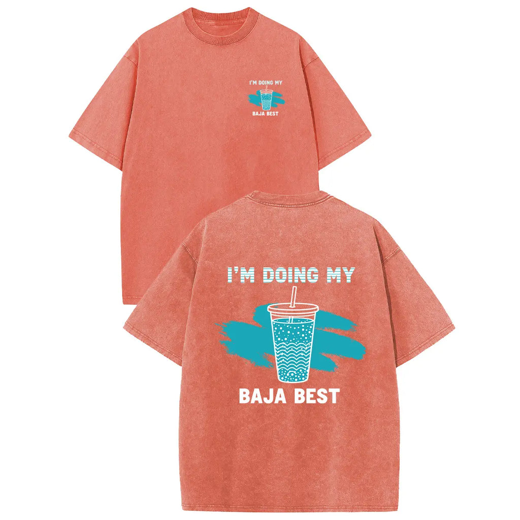 Doing My Baja Best Washed Graphic T-Shirt for Casual Streetwear