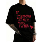 Go Disappoint Someone Else Funny Sarcastic Graphic T-Shirt