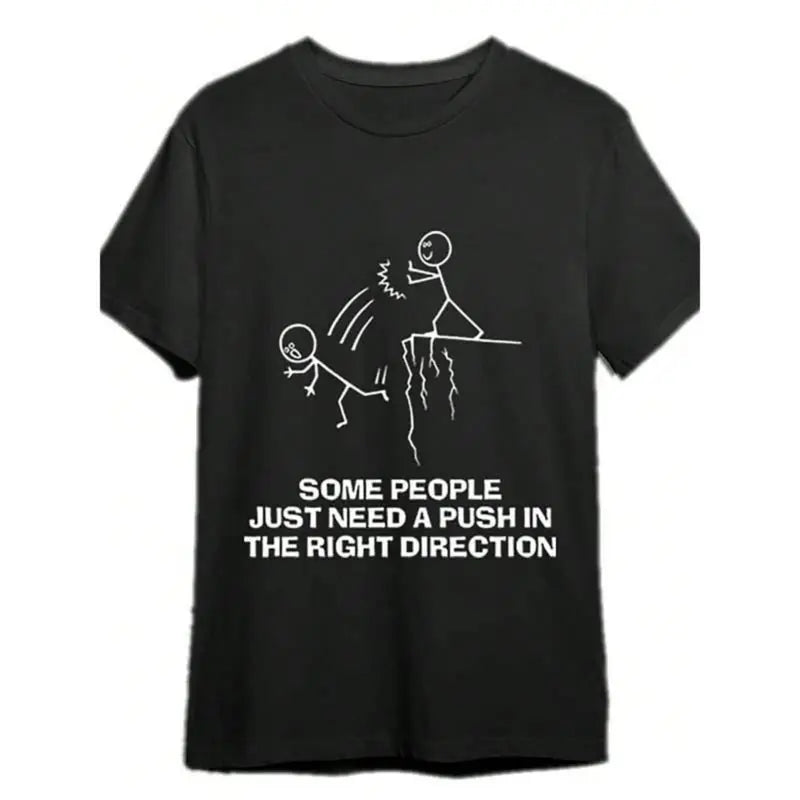 Wickedly Witty "Just Need a Push" Sarcastic Statement Graphic Tee