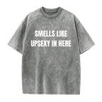 Smells Like Up Sexy In Here Funny Conversation Starter T-Shirt