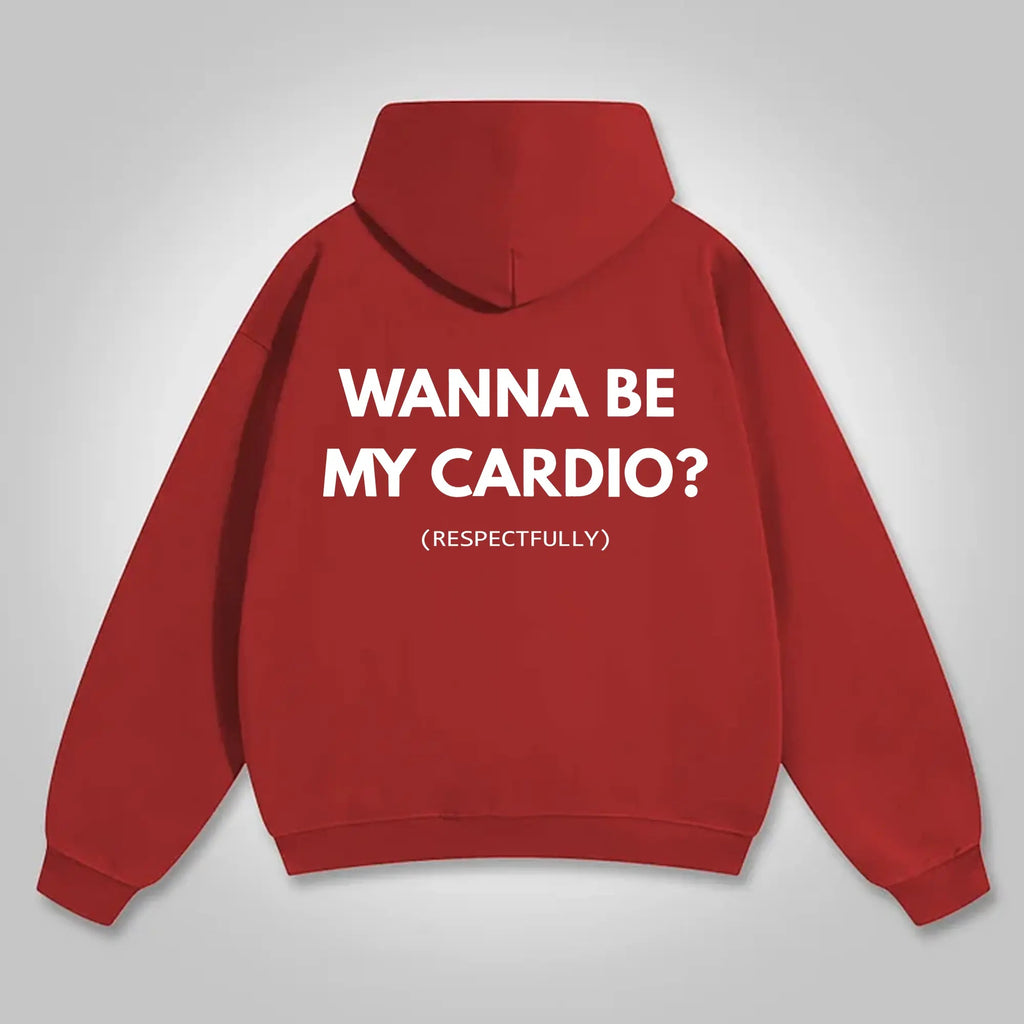 Sassy & Smooth: The "Wanna Be My Cardio? (Respectfully)" Funny Graphic Hoodie