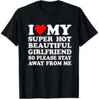 I Love My Sexy And Beautiful Girlfriend t-shirt, a classic casual short-sleeved crew neck t-shirt made of pure cotton with a printed design.