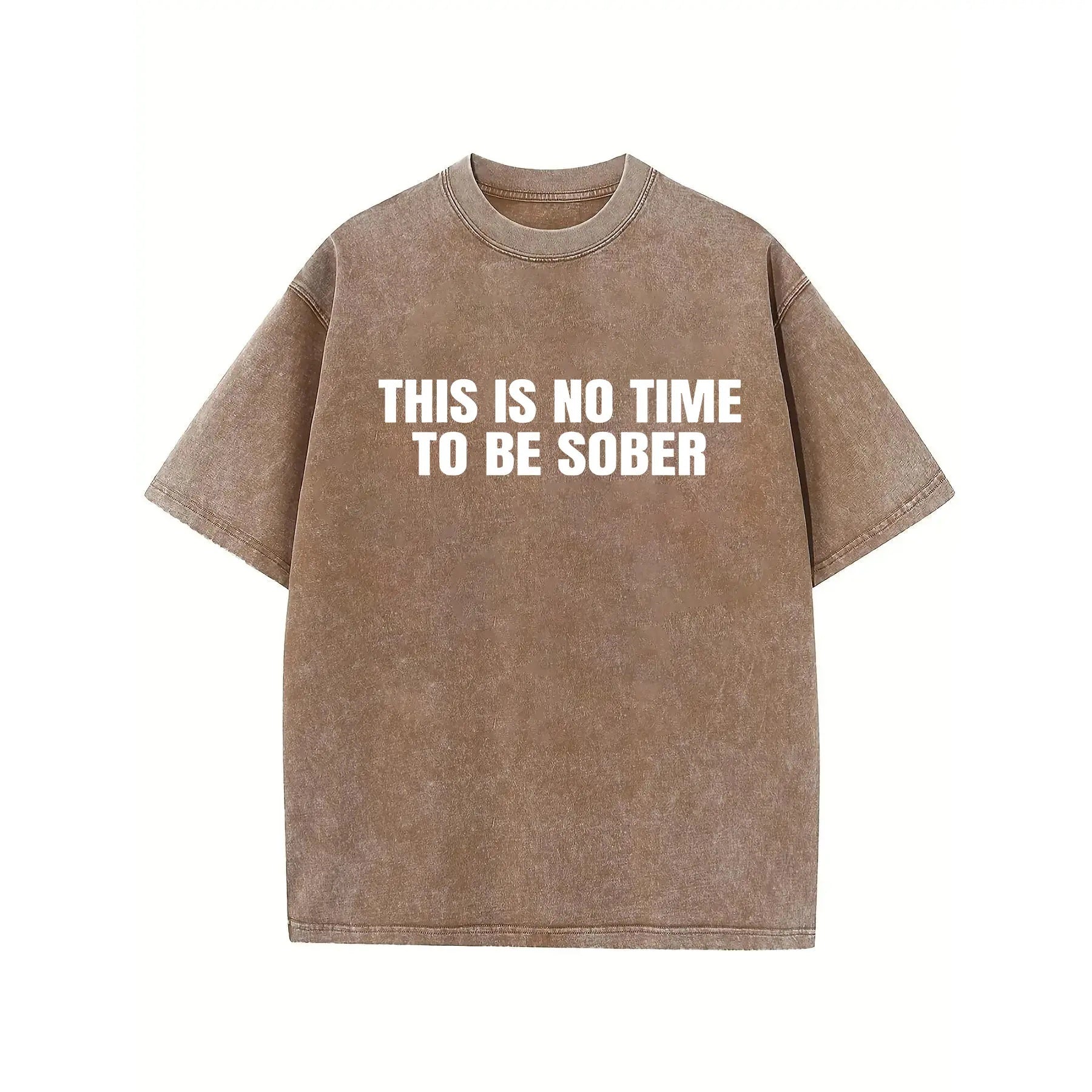 "This Is No Time To Be Sober" Sarcastic Party Vibe Graphic Tee