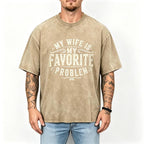 Funny My Wife Is My Favorite Problem Graphic Tee for Husbands