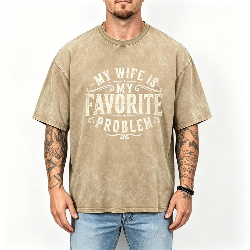 Funny My Wife Is My Favorite Problem Graphic Tee for Husbands