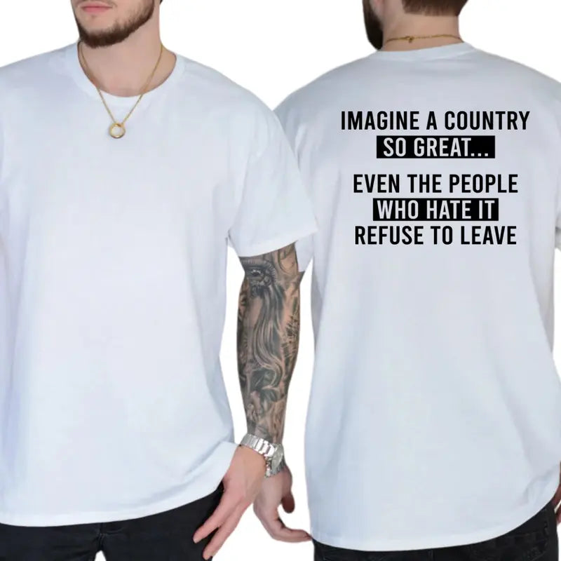 Patriotic Pride: The "Imagine A Country So Great" Bold Statement Tee