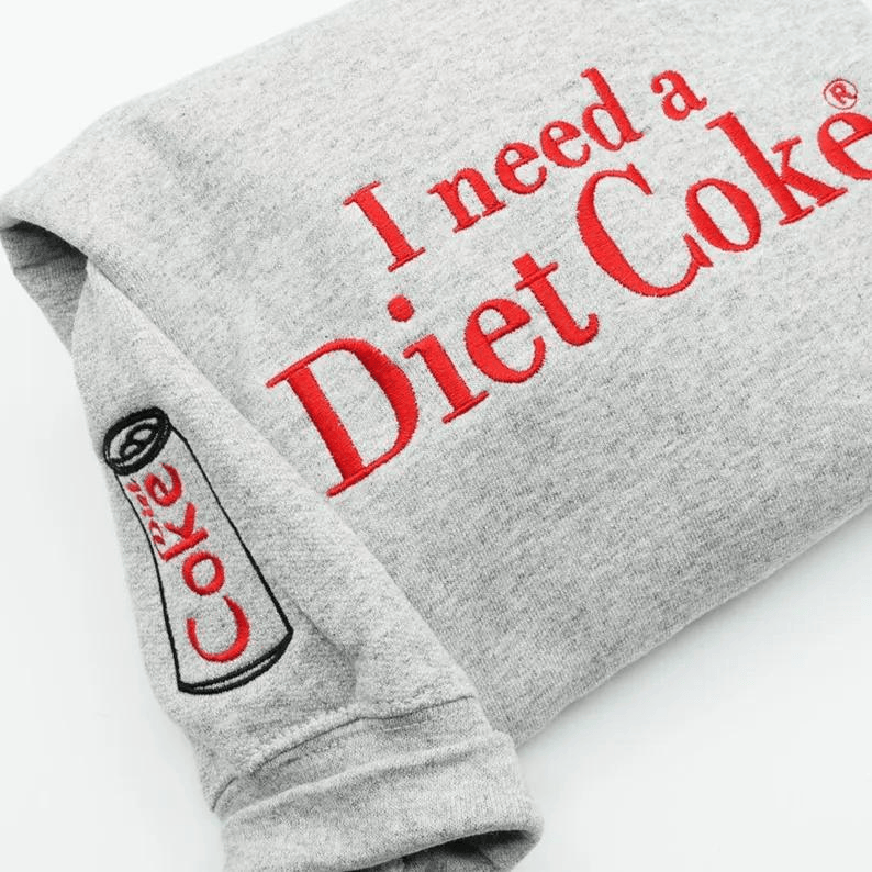 Funny Embroidered 'I Need a Diet Coke' Sweatshirt – Sarcastic Crewneck for Caffeine Lovers & Meme Fans