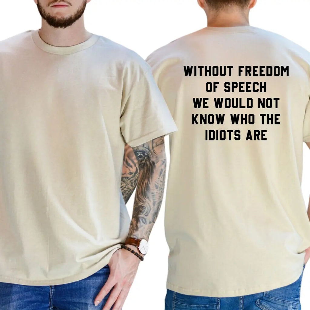 The Sarcastic "Freedom of Speech" Witty Social Commentary Graphic Tee