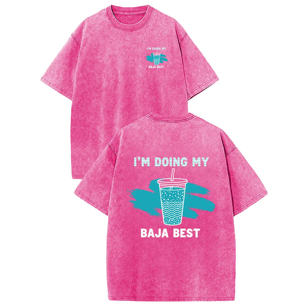 Doing My Baja Best Washed Graphic T-Shirt for Casual Streetwear