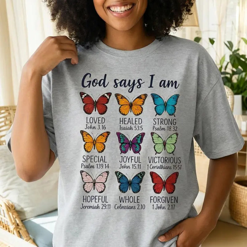 God Says I Am Butterfly Bible Verse Graphic T-Shirt
