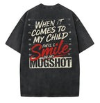 "Smile In My Mugshot" Protective Fatherhood Graphic Shirt - Edgy Parental Love Statement Tee