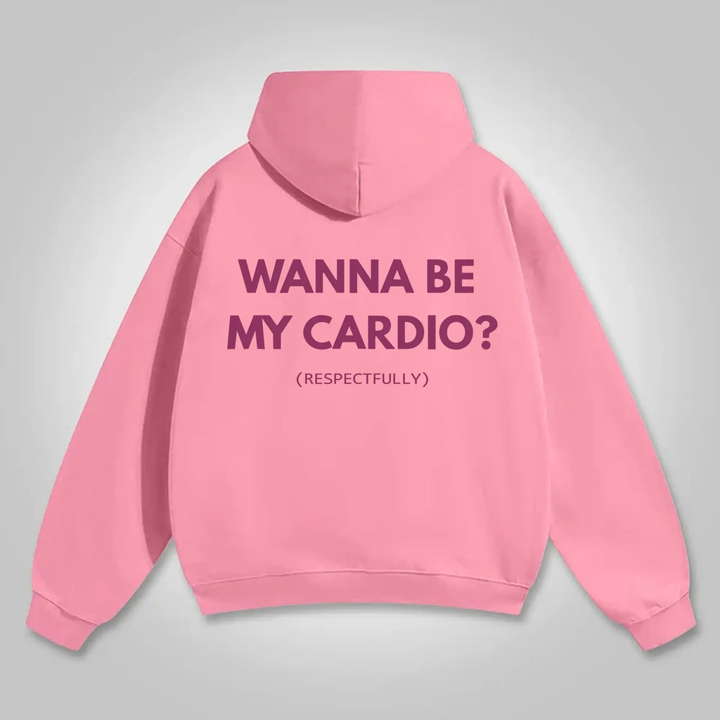 Sassy & Smooth: The "Wanna Be My Cardio? (Respectfully)" Funny Graphic Hoodie