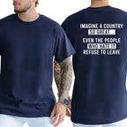 Patriotic Pride: The "Imagine A Country So Great" Bold Statement Tee