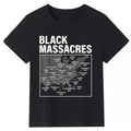 Black Massacres History Map Afro American Straggle Awareness T-Shirt