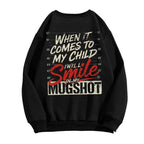 "Smile In My Mugshot" Protective Fatherhood Graphic Shirt - Edgy Parental Love Statement Tee