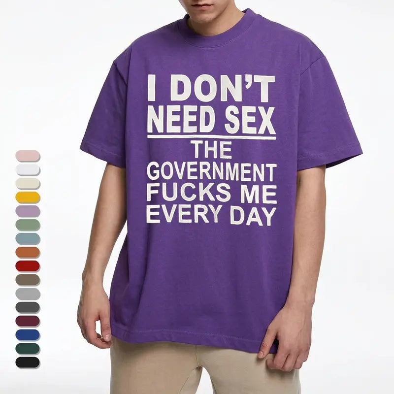 Political Satire: The "Government F*cks Me Every Day" Sarcastic Graphic Tee
