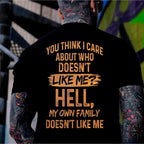 My Own Family Doesn’t Like Me Funny Sarcastic Graphic T-Shirt