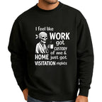 Work Got Custody Of Me Funny Skeleton Graphic T-Shirt