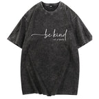 Be Kind Kind Of A Bitch Graphic Tee for Sassy Casual Streetwear