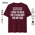 Childhood Resilience: "I Used to Hold the Flashlight for My Dad" Sarcastic Tee