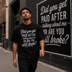 Funny Sarcastic Quote Graphic Tee for Streetwear Outfits and Adult Humor Gifts