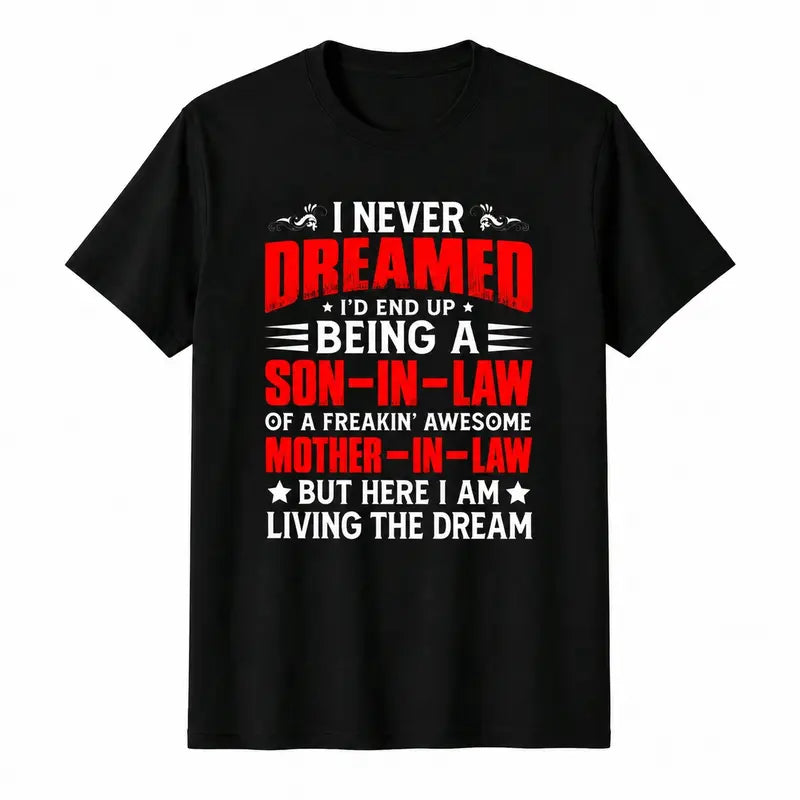 Funny Son In Law Graphic Tee for Mother In Law Family Humor Gifts