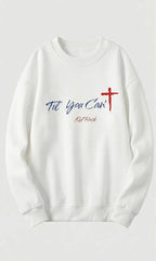 Til you can't shirt, For Women, For  Men, Fashion Cotton, Full Sizes