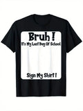 The Wearable Yearbook: "Bruh! Sign My Shirt" Last Day of School Tee