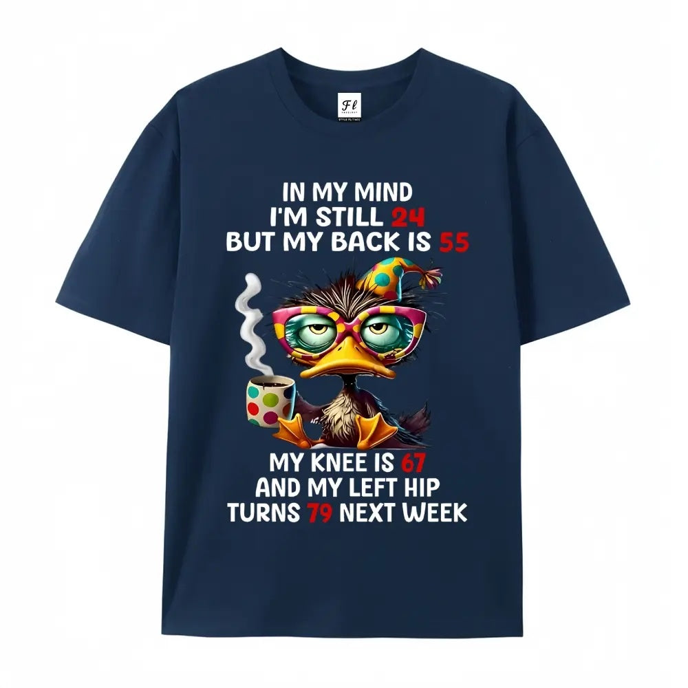 The Aging Reality Check: "In My Mind I'm Still 24" Funny Duck Graphic Tee