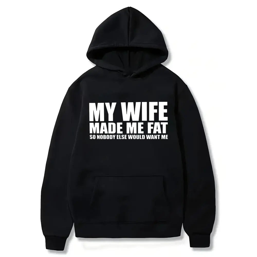 "My Wife Made Me Fat" Sarcastic Graphic Tee - Hilarious Marriage Humor & Relationship Statement Shirt