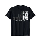 "Bold Badass Superhuman" Graphic Tee - Masculine Empowerment Statement Shirt for Fathers & Legends
