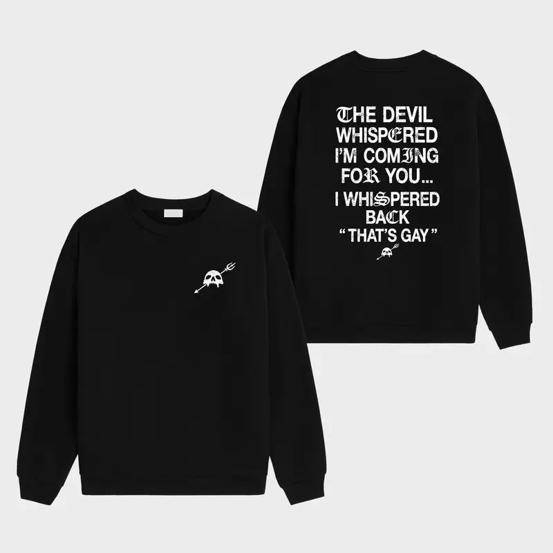 Pure Defiance: "The Devil Whispered Back" Hilarious Statement Tee
