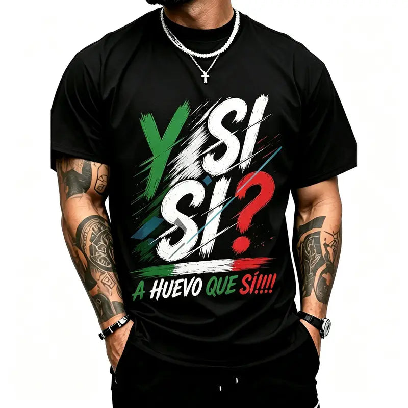 Mexican Pride Yes Si Si Funny Graphic T-Shirt for Men