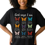 God Says I Am Butterfly Bible Verse Graphic T-Shirt