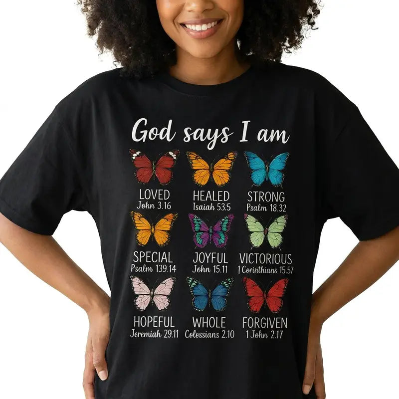God Says I Am Butterfly Bible Verse Graphic T-Shirt