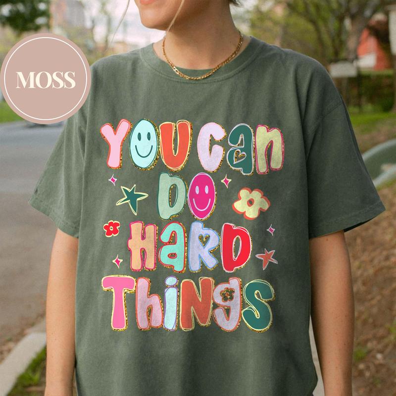 You Can Do Hard Things Teacher Shirt, School Counselor T-Shirt, Special Education Teacher Shirt