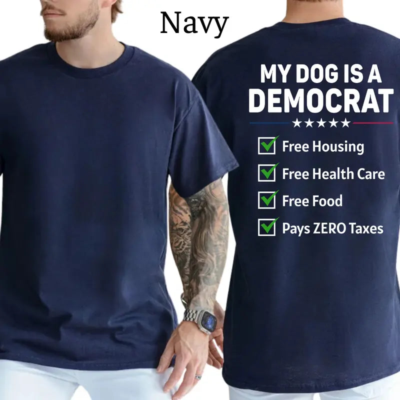 My Dog Is A Democrat Funny Political Dog Lover Graphic T-Shirt