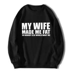 "My Wife Made Me Fat" Sarcastic Graphic Tee - Hilarious Marriage Humor & Relationship Statement Shirt