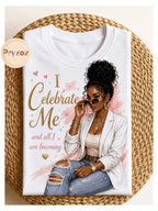 I Celebrate Me Inspirational Graphic Tee for Confidence Women Casual Streetwear