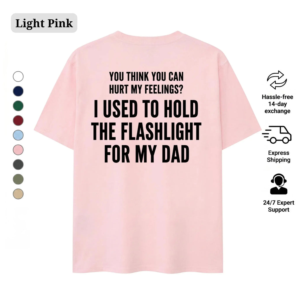 Childhood Resilience: "I Used to Hold the Flashlight for My Dad" Sarcastic Tee